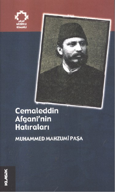 Arap Gözüyle Osmanlı , Cemaleddin Afgani' Nin Hatıraları