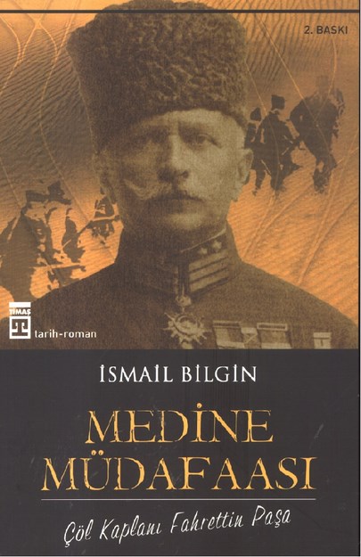 Medine Müdafaası ' Çöl Kahramanı Fahrettin Paşa '