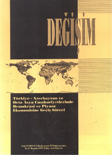 Değişim  ' Türkiye-Azerbaycan Ve Orta Asya Cumhuriyetlerinde Demokrasi Ve Piyasa Ekonomisine Geçiş Süreci '