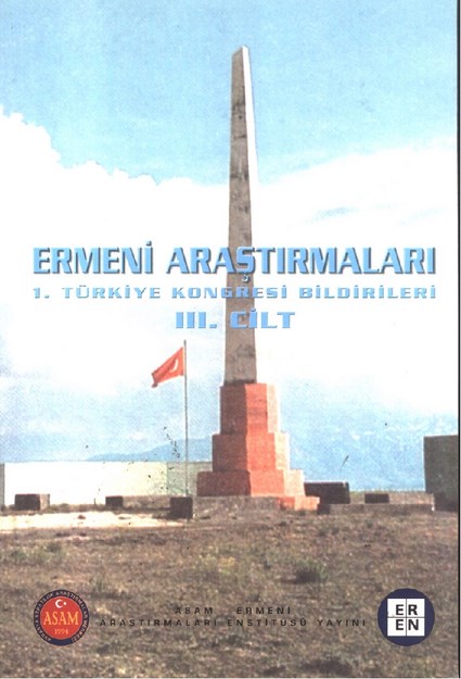 Ermeni Araştırmaları 1.Türkiye Kongresi Bildirileri 3.Cilt