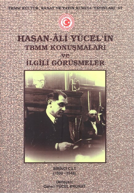 HASAN ALİ YÜCEL TBMM KONUŞMALARI VE İLGİLİ GÖRÜŞMELER