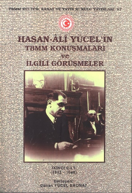 HASAN ALİ YÜCEL' İN TBMM KONUŞMALARI VE İLGİLİ GÖRÜŞMELER