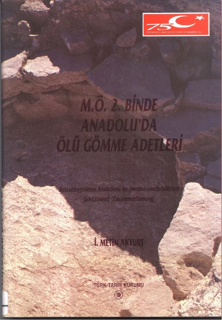 M.Ö. 2. Binde Anadolu'da Ölü Gömme Adetleri