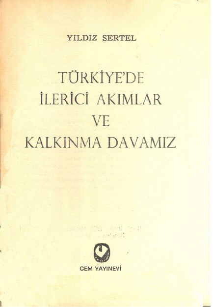 TÜRKİYE' DE İLERİCİ AKIMLAR VE KALKINMA DAVAMIZ