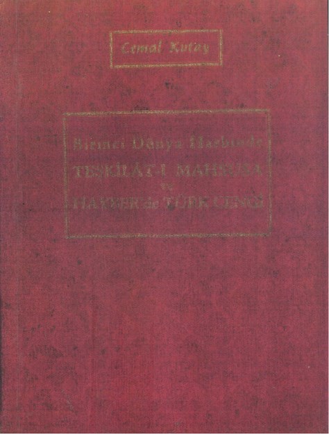 Birinci Dünya Harbinde Teşkilat-I Mahsusa Ve Hayber' De Türk Cengi