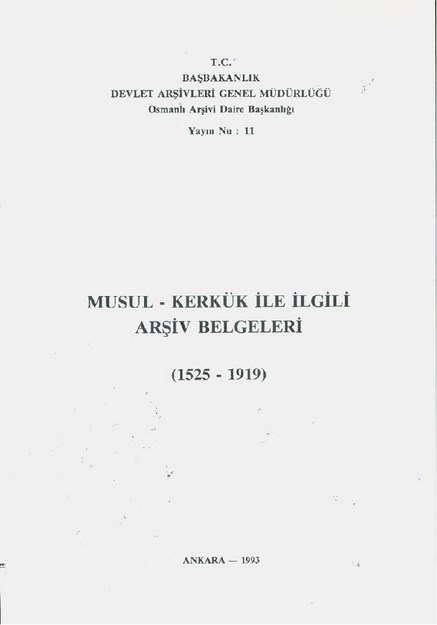 Musul - Kerkük İle İlgili Arşiv Belgeleri ( 1525 - 1919 )