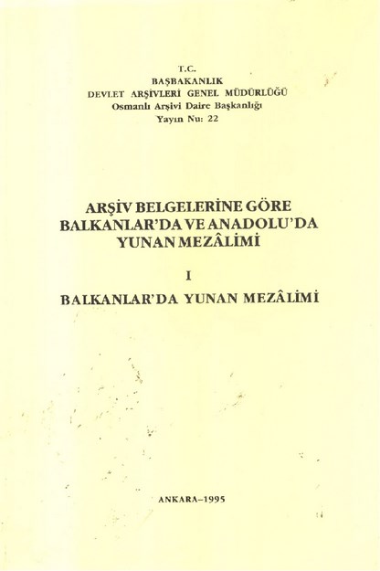 Arşiv Belgelerine Göre Balkanlar ' Da Ve Anadolu' Da Yunan Mezalimi 1 Balkanlarda Yunan Mezalimi