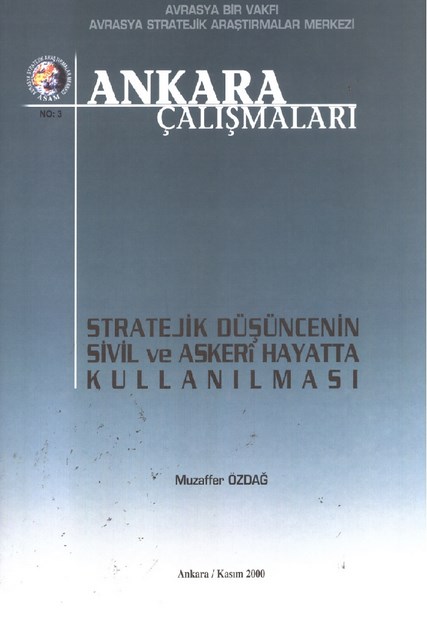 Ankara Çalışmaları ' Stratejik Düşüncenin Sivil Ve Askeri Hayatta Kullanılması '