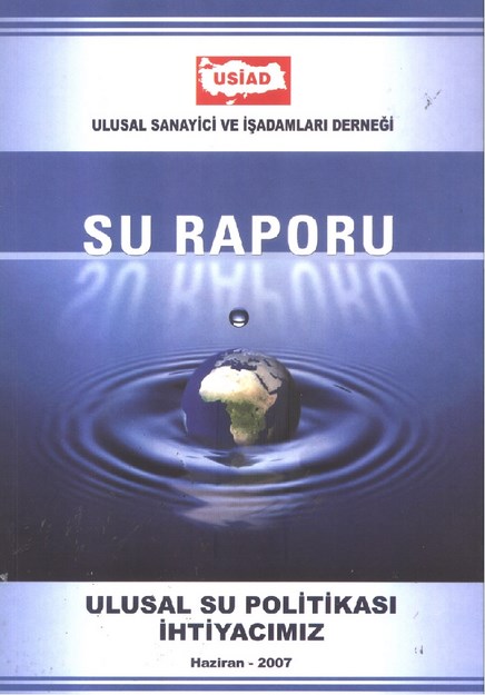 Su Raporu ' Ulusal Su Politikası İhtiyacımız '
