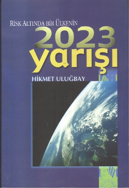 RİSK ALTINDA BİR ÜLKENİN 2023 YARIŞI