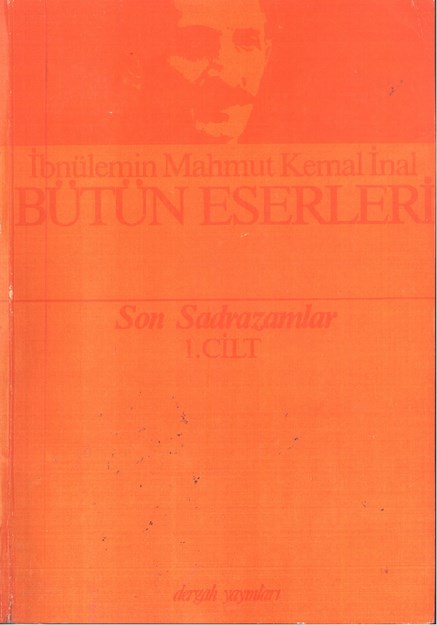 İbnülemin Mahmut Kemal İnal Bütün Eserleri ' Son Sadrazamlar '
