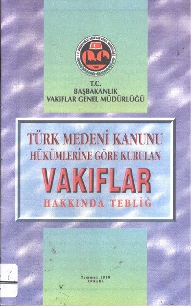 Türk Medeni Kanunu Hükümlerine Göre Kurulan Vakıflar Hakkında Tebliğ