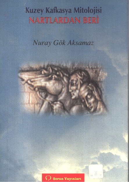 Kuzey Kafkasya Mitolojisi Nartlardan Beri