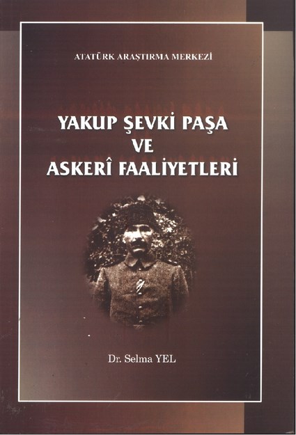 Yakup Şevki Paşa Ve Askeri Faaliyetleri