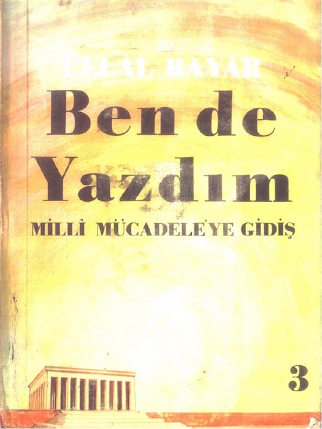 Ben de Yazdım ' Milli Mücadele'ye Gidiş '