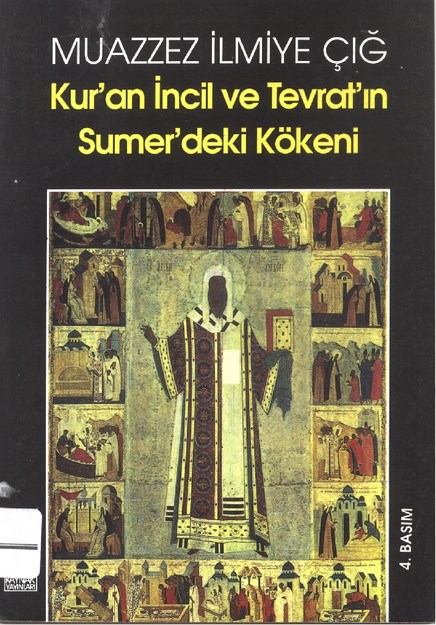 Kur'an İncil Ve Tevrat'ın Sumer'deki Kökeni