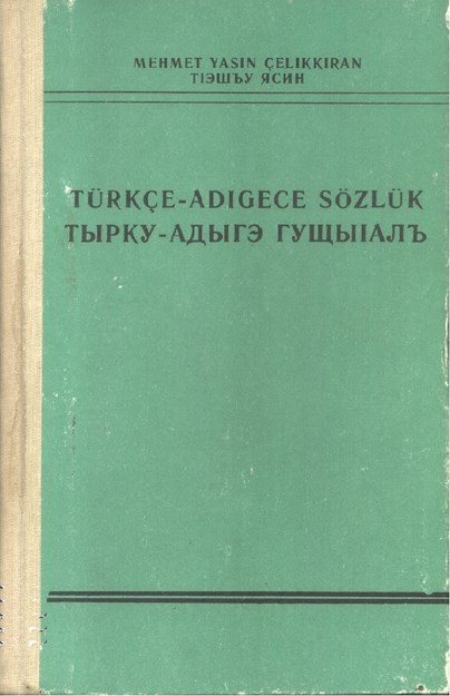Тырку-Адыгэ гущыІалъ / Türkçe-Adıgece Sözlük