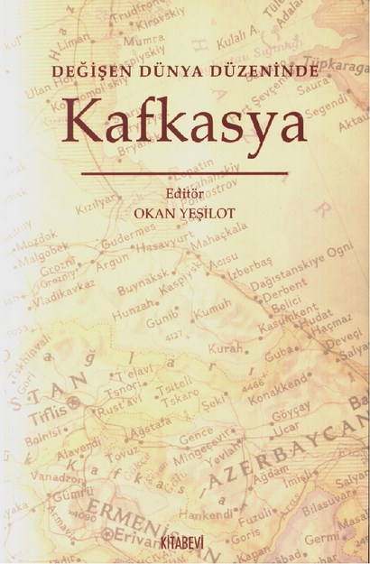 Değişen Dünya Düzeninde Kafkasya