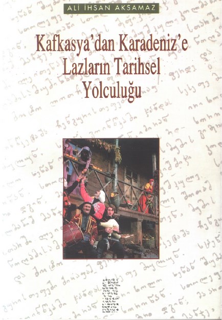 Kafkasya'dan Karadenize Lazların Tarihsel Yolculuğu