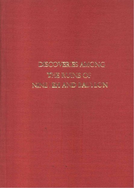 DISCOVERIES AMONG THE RUINS OF NINEVEH AND BABYLON WITH TRAVELS IN ARMANIA , KURDISTAN AND THE DESERT