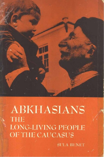 ABKHASIANS THE LONG-LIVING PEOPLE OF THE CAUCASUS