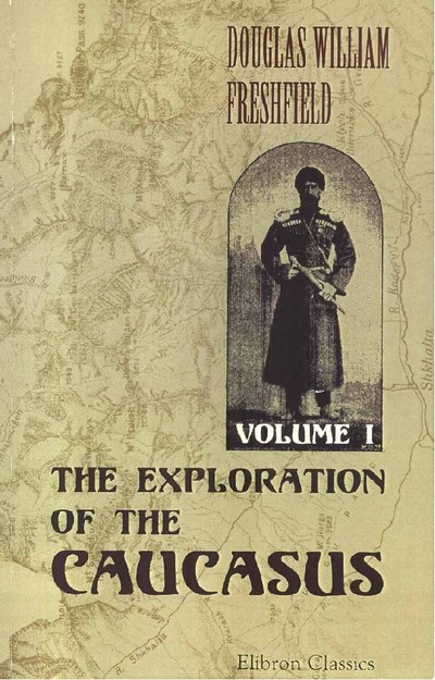 THE EXPLORATION OF THE CAUCASUS