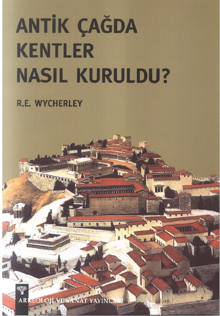 Antik Çağda Kentler Nasıl Kuruldu ?