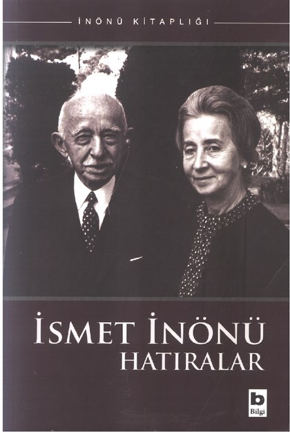 İsmet İnönü - Hatıralar