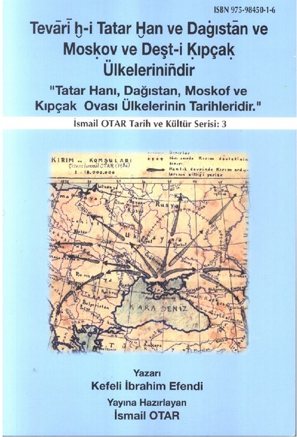 TATAR HANI, DAĞISTAN, MOSKOF VE KIPÇAK OVASI ÜLKELERİNİN TARİHLERİDİR."