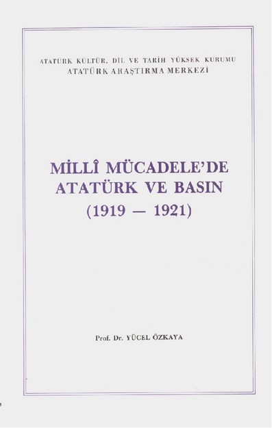Milli Mücadele'de Atatürk Ve Basın 1919-1921