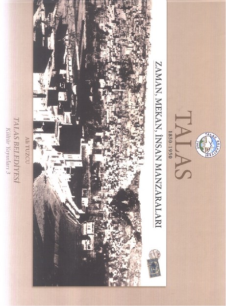 Talas - Zaman , Mekan , İnsan Manzaraları