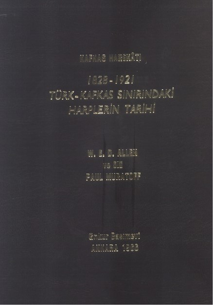 1828 - 1921 Türk - Kafkas Sınırındaki Harplerin Tarihi