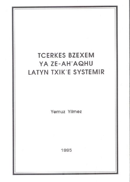 Tcerkes Bzexem Ya Ze-ah'aqhu Latyn Txık'e Systemır