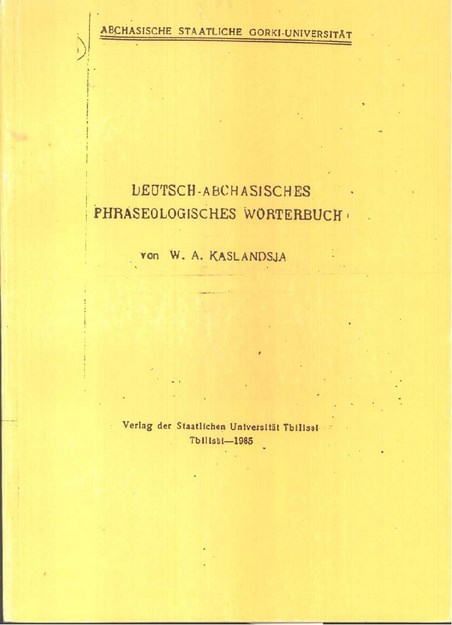 DEUTS - ABCHASISCHES PHRASEOLOGISCHES WORTERBUCH