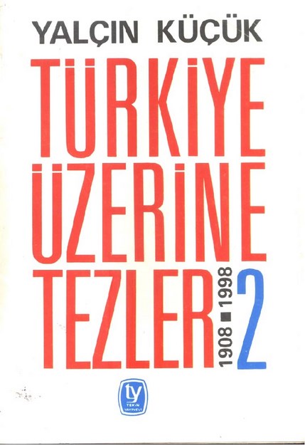 Türkiye Üzerine Tezler 1908-1998