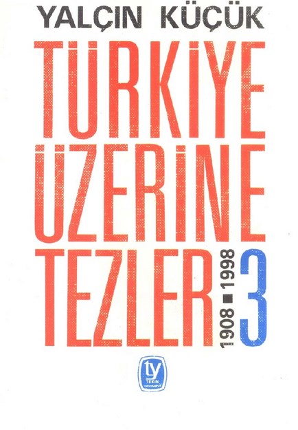 Türkiye Üzerine Tezler 1908-1998