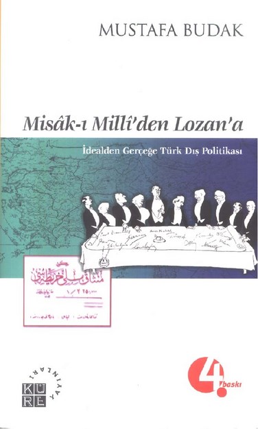 Misak-I Milli'den Lozan'a İdealden Gerçeğe Türk Dış Politikası