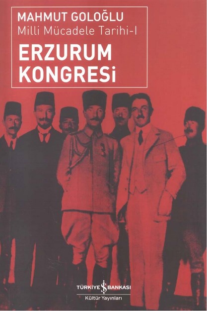 Milli Mücadele Tarihi - 1 ' Erzurum Kongresi '