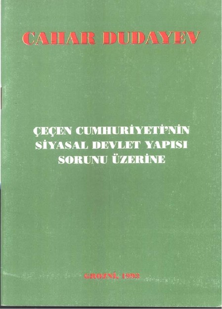 Çeçen Cumhuriyeti'nin Siyasal Devlet Yapısı Sorunu Üzerine