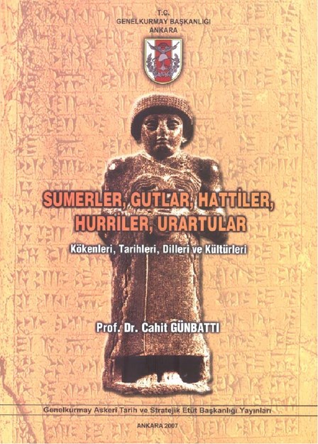 Sumerler , Gutlar , Hattiler , Hurriler , Urartular Kçkenleri , Tarihleri , Dilleri Ve Kültürleri