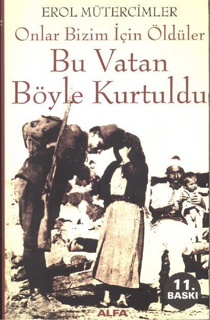 Onlar Bizim İçin Öldüler Bu Vatan Böyle Kurtuldu