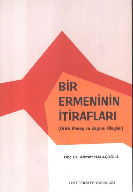Bir Ermeninin İtirafları  ( 1895 Maraş Ve Zeytun Olayları )