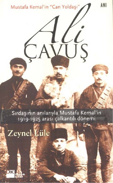 Mustafa Kemal' İn Can Yoldaşı Ali Çavuş