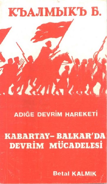 Adıge Devrim Hareketi ' Kabartay-Balkar'da Devrim Mücadelesi '