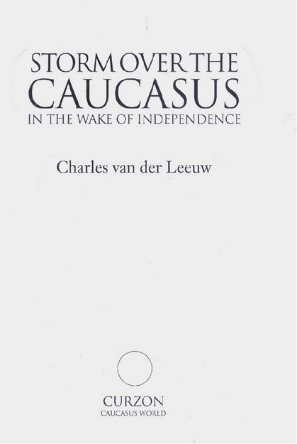 STORM OVER THE CAUCASUS IN THE WAKE OF INDEPENDENCE