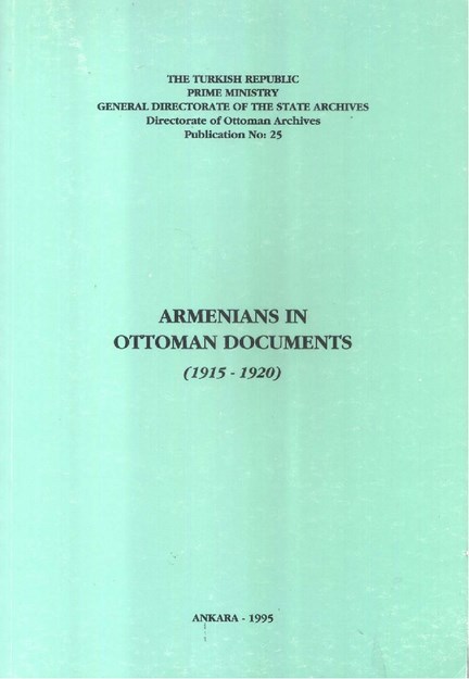ARMENIANS IN OTTOMAN DOCUMENTS ( 1915 - 1920 )