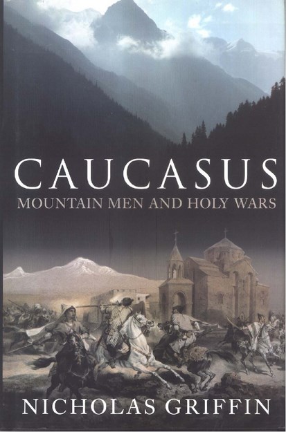 CAUCASUS MOUNTAIN MEN AND HOLY WARS