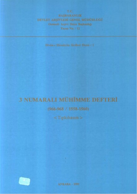 3 NUMARALI MÜHİMME DEFTERİ ( 966-968 / 1558-1560 ) TIPKISIM