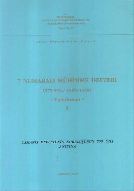 7 NUMARALI MÜHİMME DEFTERİ ( 975-976 / 1567-1569 ) TIPKISIM