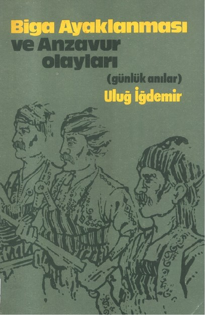 Biga Ayaklanması Ve Anzavur Olayları  (Günlük Anılar)